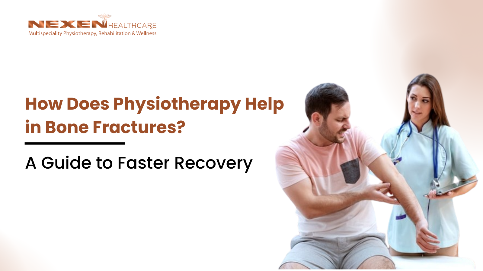 How Does Physiotherapy Help in Bone Fractures? A Guide to Faster Recovery