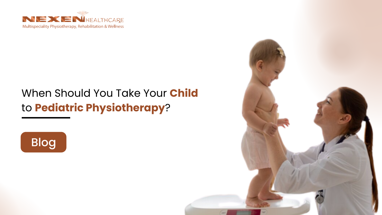 When Should You Take Your Child to Pediatric Physiotherapy?